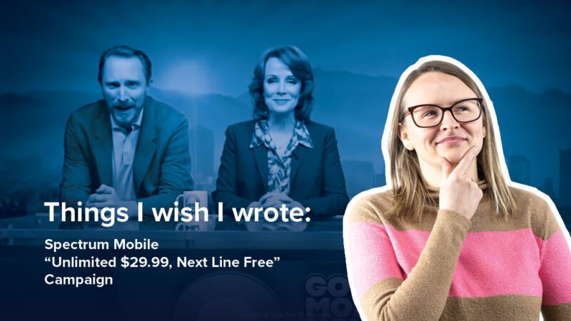 Things I Wish I Wrote: Spectrum Mobile’s “Unlimited $29.99, Next Line Free” Campaign