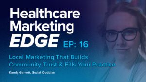 Local Marketing That Builds Community Trust and Fills Your Practice w/ Kandy Garrett | EP 16