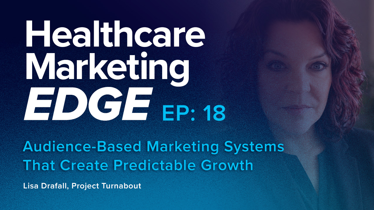 Audience-Based Marketing Systems That Create Predictable Growth w/ Lisa Drafall | EP 18