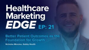 Better Patient Outcomes as the Foundation for Growth w/ Nicholas Messina of Gabby Health| EP 21