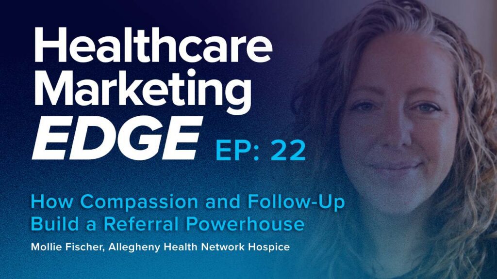 How Compassion and Follow-Up Build a Referral Powerhouse w/ Mollie Fischer | EP 22